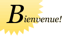 Bienvenu!